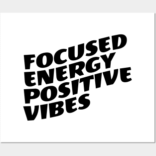Focused Energy Positive Vibes Posters and Art